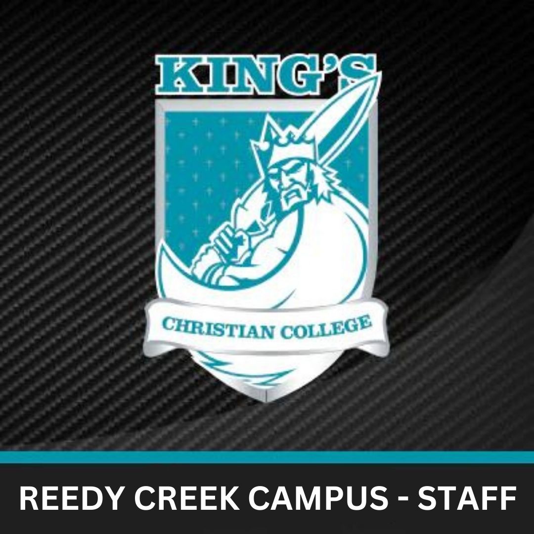 King's Christian College STAFF - Reedy Creek Campus